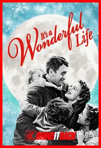 It's A Wonderful Life (1946) (Christmas Bring It Back)